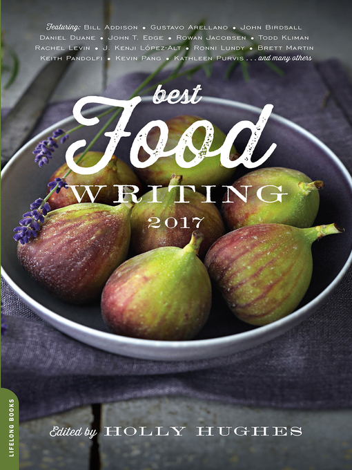 Title details for Best Food Writing 2017 by Holly Hughes - Available